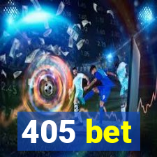 405 bet