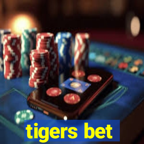 tigers bet