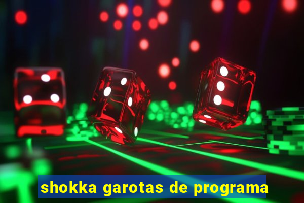 shokka garotas de programa