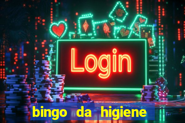 bingo da higiene pessoal para imprimir