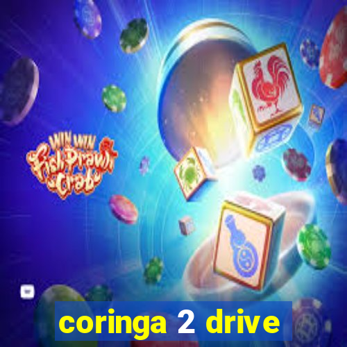 coringa 2 drive