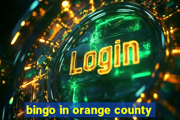 bingo in orange county