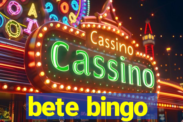 bete bingo