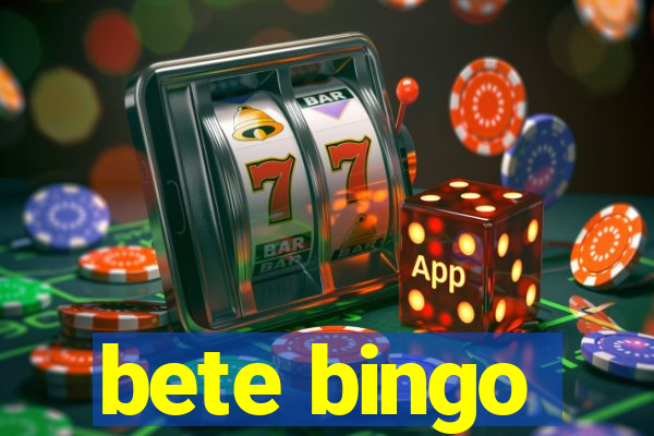 bete bingo