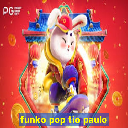 funko pop tio paulo