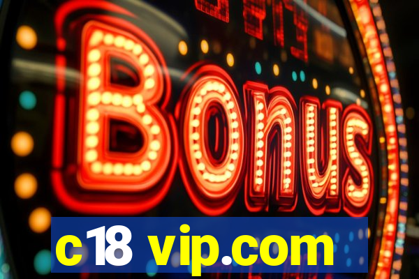 c18 vip.com