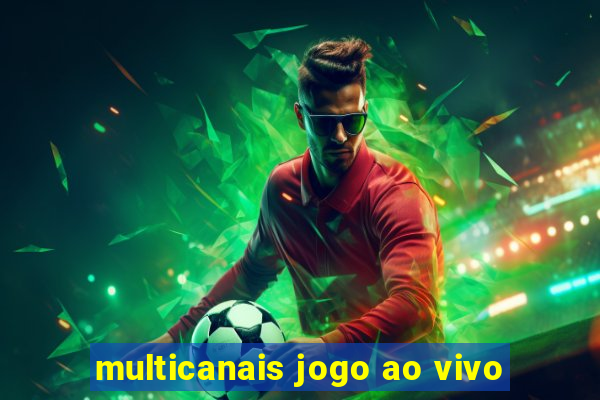 multicanais jogo ao vivo