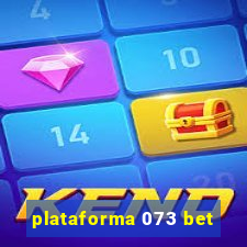 plataforma 073 bet