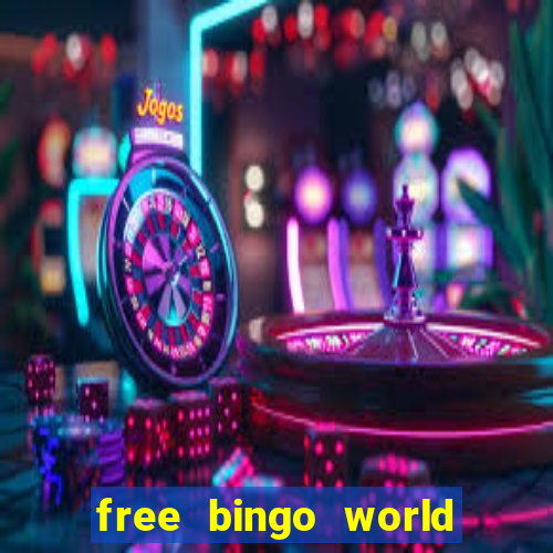 free bingo world free bingo games