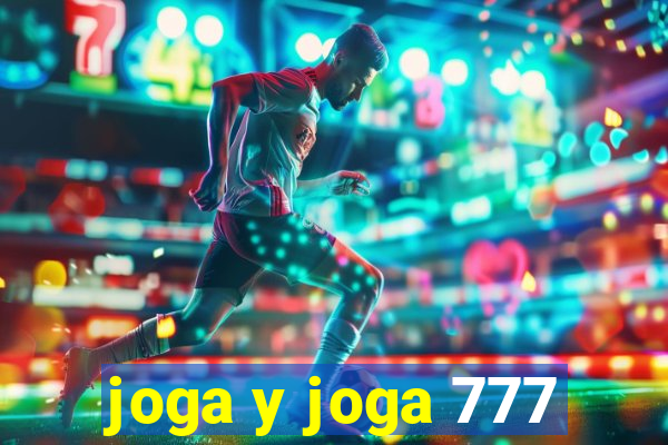 joga y joga 777