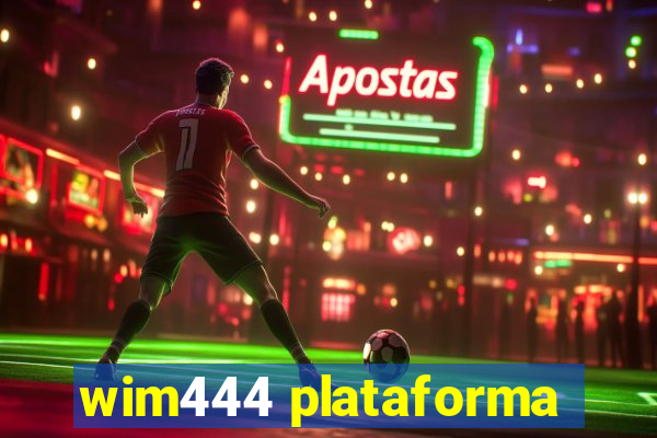 wim444 plataforma