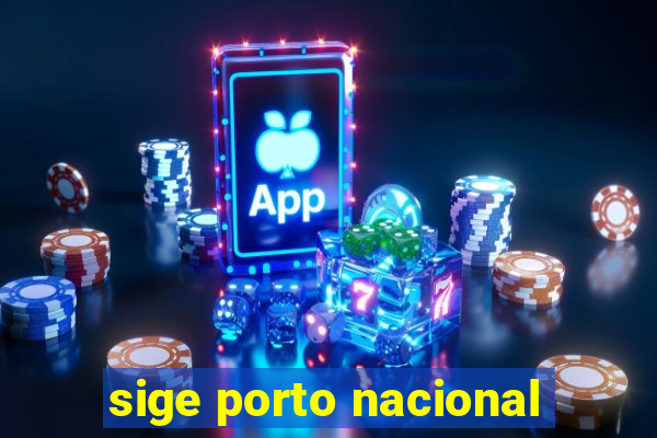 sige porto nacional