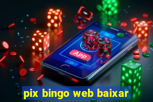 pix bingo web baixar