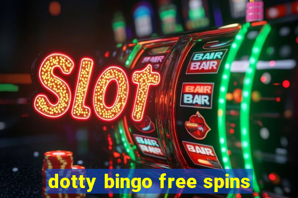 dotty bingo free spins