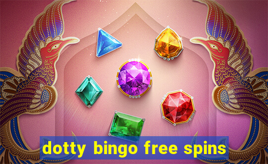 dotty bingo free spins