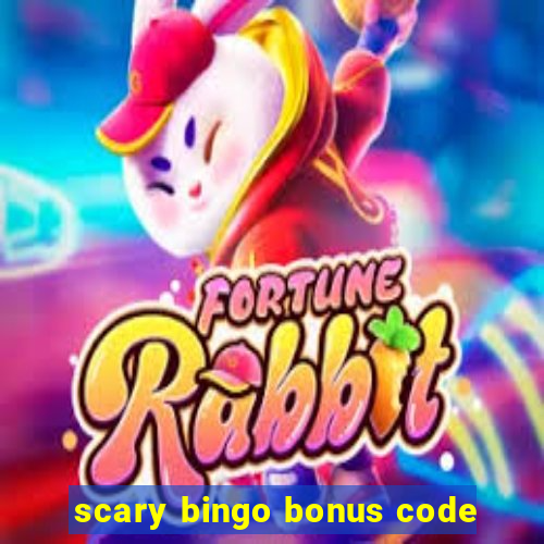 scary bingo bonus code