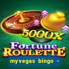 myvegas bingo - bingo games