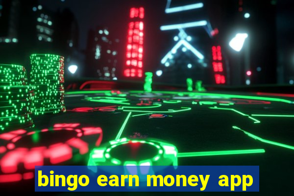 bingo earn money app