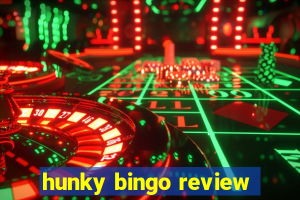 hunky bingo review