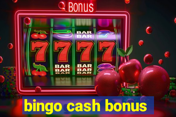 bingo cash bonus