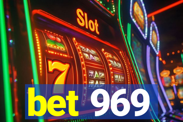 bet 969