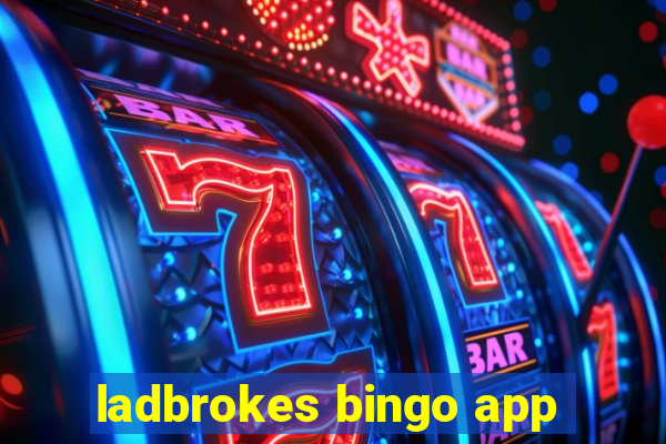 ladbrokes bingo app