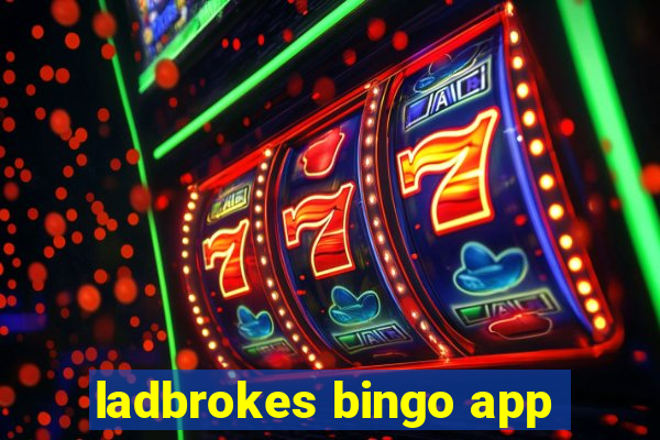 ladbrokes bingo app