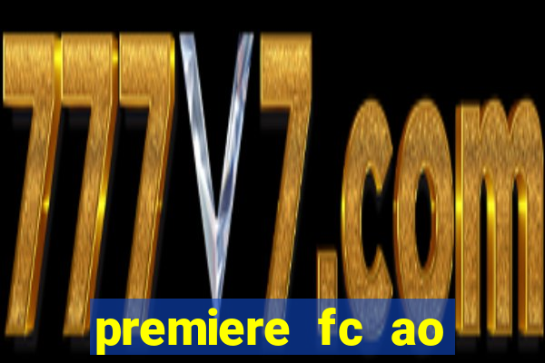 premiere fc ao vivo gratis