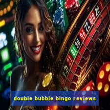 double bubble bingo reviews