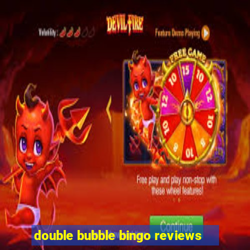 double bubble bingo reviews