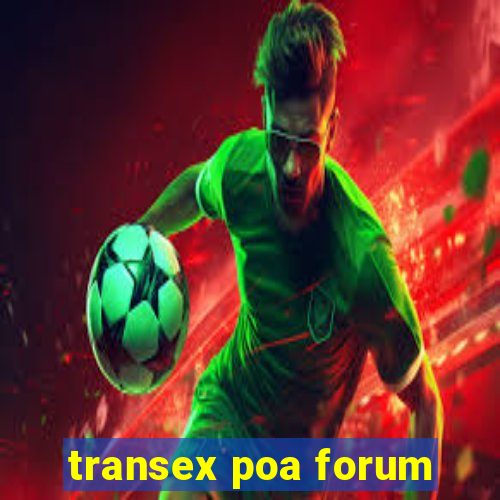 transex poa forum