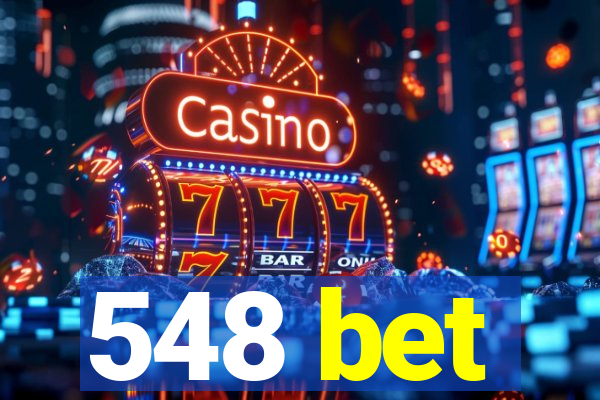 548 bet