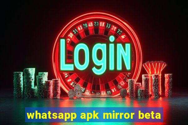 whatsapp apk mirror beta