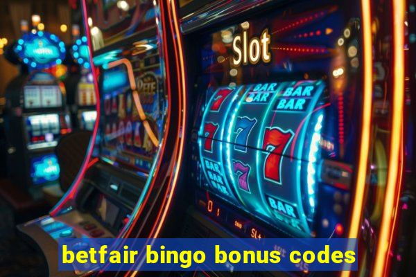 betfair bingo bonus codes