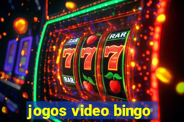 jogos video bingo