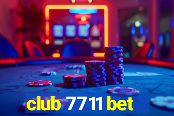 club 7711 bet