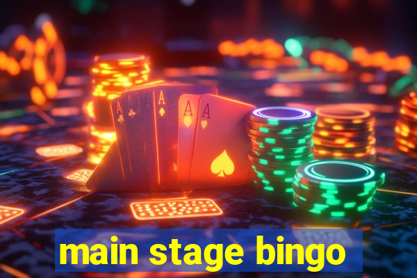 main stage bingo