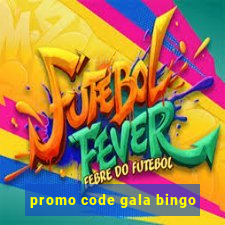 promo code gala bingo