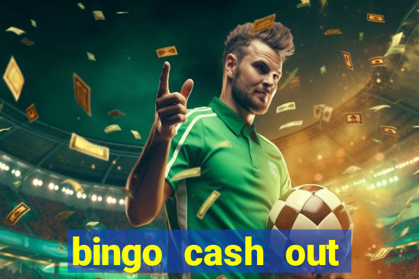 bingo cash out real money