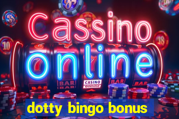 dotty bingo bonus