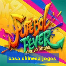 casa chinesa jogos