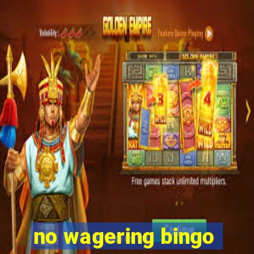 no wagering bingo