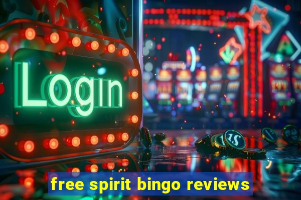 free spirit bingo reviews