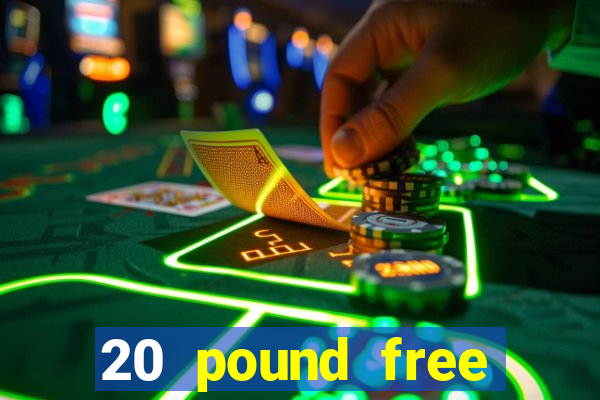 20 pound free bingo no deposit