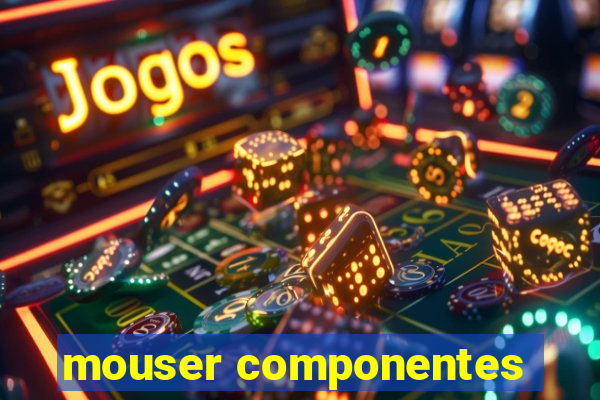 mouser componentes